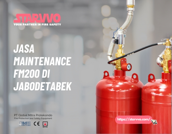 Jasa Maintenance FM200 di JABODETABEK | STARVVO Fire Suppression System