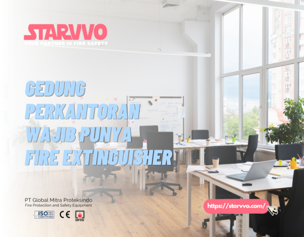 Pentingnya Fire Extinguisher di Gedung Perkantoran: Wajib Menurut Undang-Undang